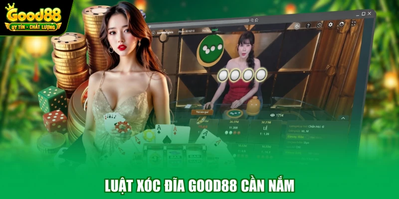 Xóc Đĩa Good88 - Tựa Game Cá Cược Đẳng Cấp Nhất 2026 3 Luật xóc đĩa Good88 cần nắm