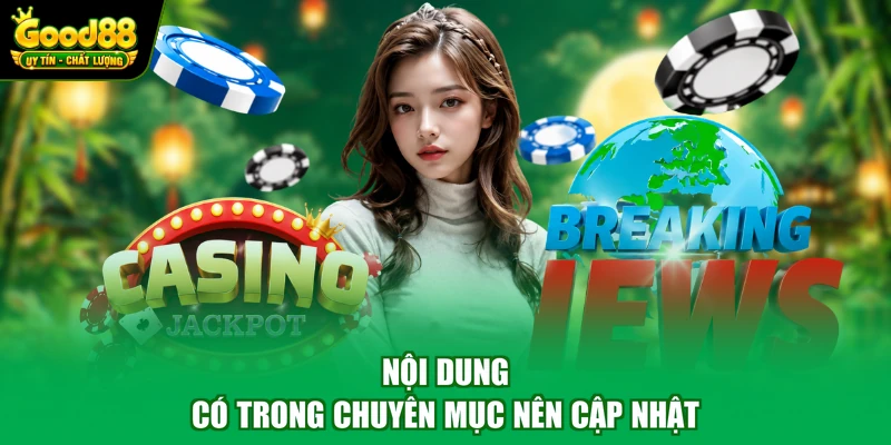 Nội dung có trong chuyên mục nên cập nhật